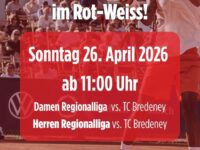 Start des Medenspielbetriebs mit hochkarätigen Regionalligaspielen der 1. Damen und der 2. Herren